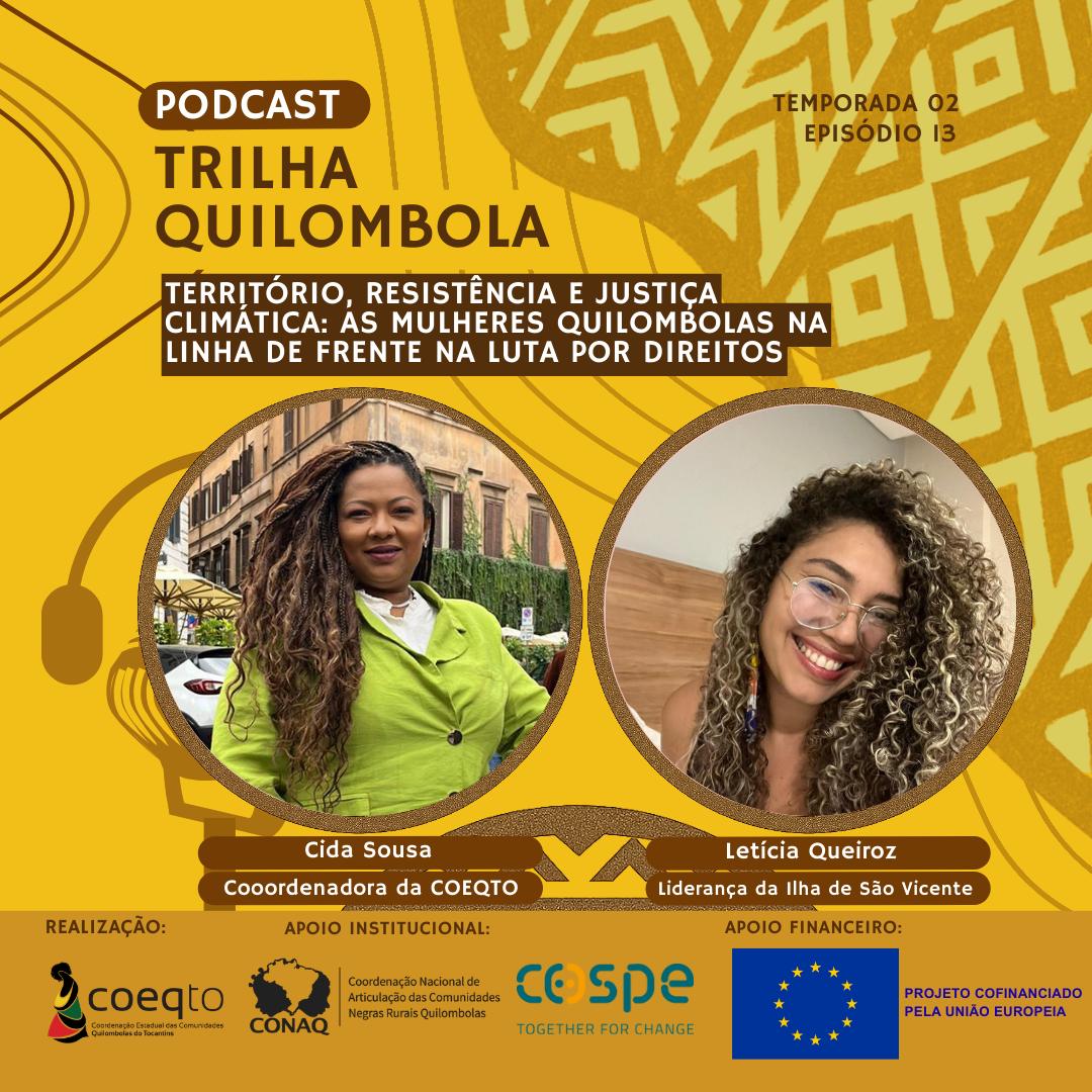 Podcast Trilha Quilombola destaca protagonismo das mulheres na luta por território e justiça climática